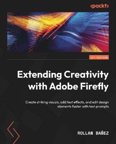 Extending Creativity with Adobe Firefly